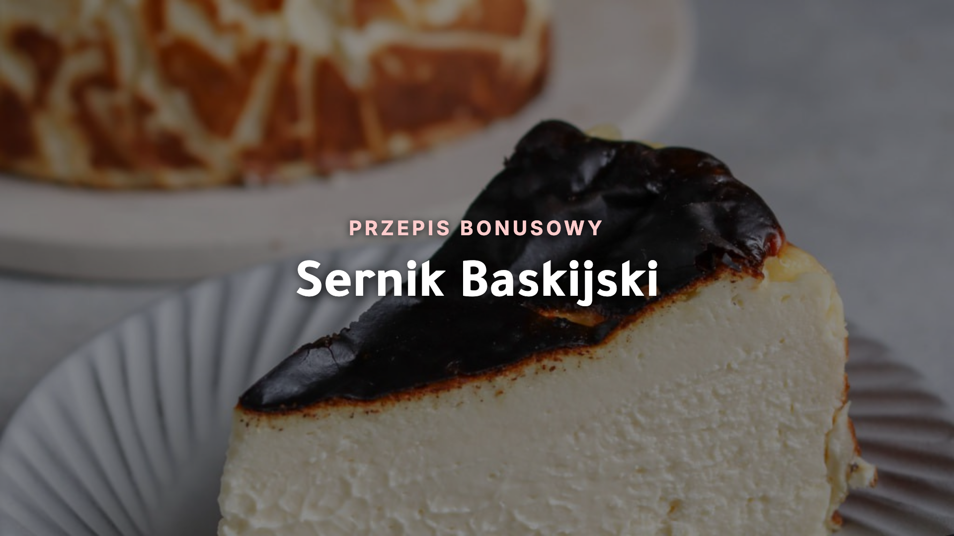 Sernik Baskijski - Przepis Bonusowy
